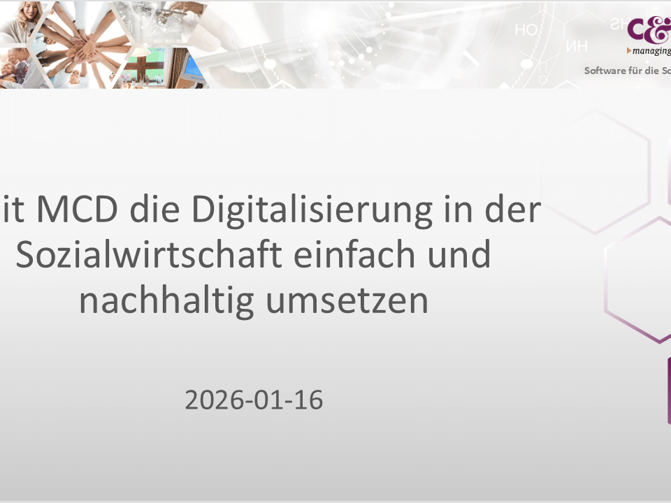 MCD-Info: Mit MCD die Digitalisierung in der Sozialwirtschaft einfach und nachhaltig umsetzen
